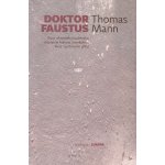 Doktor Faustus - Mann Thomas – Hledejceny.cz