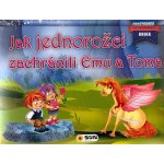 Jak jednorožci zachránili Emu a Toma - Prostorová kniha – Hledejceny.cz