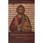 Skryté evangelium. Dešifrování duchovního poselství aramejského Ježíše - Neil Douglas-Klotz – Hledejceny.cz