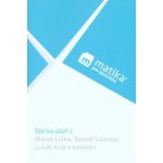 Matika pro spolužáky: Sbírka úloh I. (1. a 2. ročník) - Král Lukáš, Liška Marek, Valenta Tomáš, – Zboží Dáma