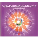 Vybarvujeme mandaly 2 Monique Mandali – Hledejceny.cz