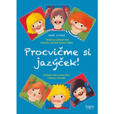 Procvičme si jazýček - Edukační listy k procvičení motoriky mluvidel – Zboží Mobilmania