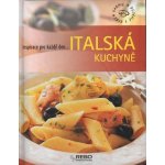 Italská kuchyně - Inspirace pro každý den.... – Hledejceny.cz
