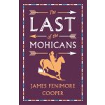 The Last of the Mohicans - James Fenimore, James Fenimore Cooper – Hledejceny.cz
