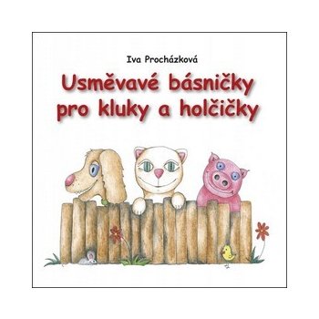Usměvavé básničky pro kluky a holčičky - Iva Procházková