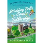 Wedding Bells in Combe Tollbridge - Roseanna Hall – Hledejceny.cz