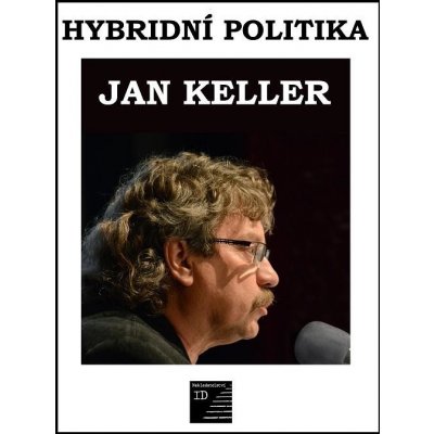 Hybridní politika - Jan Keller – Zboží Mobilmania