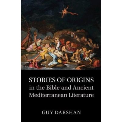 Stories of Origins in the Bible and Ancient Mediterranean Literature – Zbozi.Blesk.cz