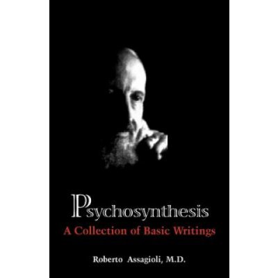 Psychosynthesis: A Collection of Basic Writings Assagioli RobertoPaperback – Hledejceny.cz