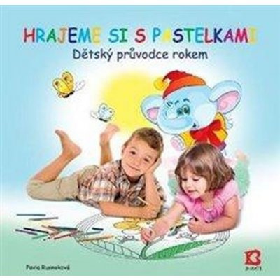 Pavla Rusnoková: Hrajeme si s pastelkami - Dětský průvodce rokem - mandaly pro nejmenší – Hledejceny.cz