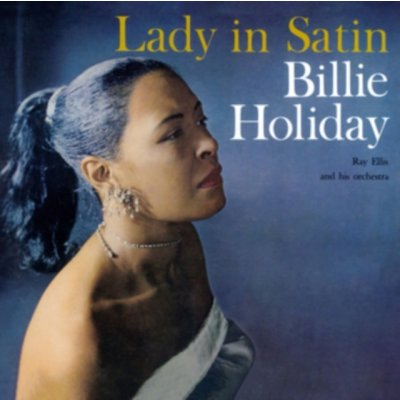 Billie Holiday & Ray Ellis Orchestra - Lady In Satin – Hledejceny.cz