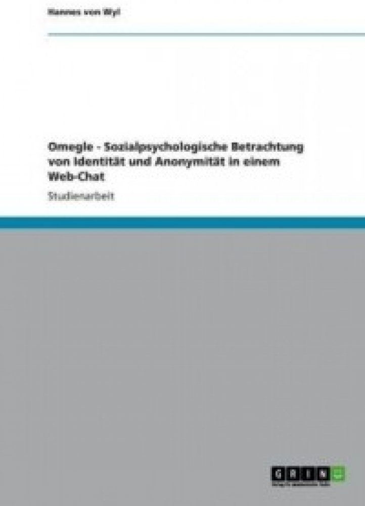 Knihy Omegle Sozialpsychologische Betrachtung Von Identität Und Anonymität In Einem Web Chat