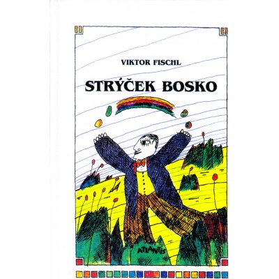 Fischl, Viktor - Strýček Bosko – Hledejceny.cz