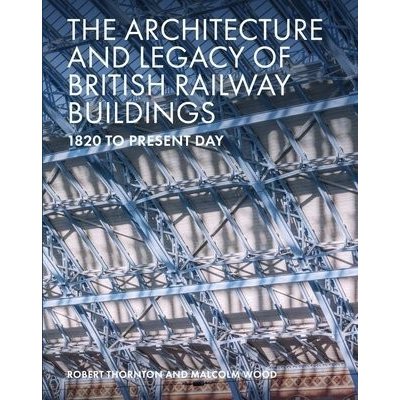 Architecture and Legacy of British Railway Buildings – Zbozi.Blesk.cz