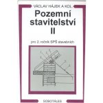 Pozemní stavitelství II pro 2. ročník SPŠ stavebních - Hájek Petr a kolektiv – Hledejceny.cz