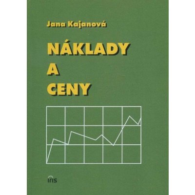 Náklady a ceny - Jana Kajanová – Hledejceny.cz