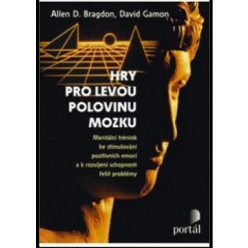 Hry pro levou polovinu mozku - Bragdon D. Allen, Gamon David