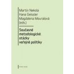 Současné metodologické otázky veřejné politiky - Martin Nekola – Hledejceny.cz