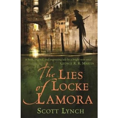 The Lies of Locke Lamora - S. Lynch – Zbozi.Blesk.cz