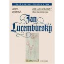 Kniha Jan Lucemburský - Lenka Bobková