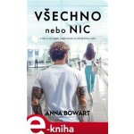 Všechno nebo nic - Anna Bowart – Zbozi.Blesk.cz