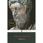Meditations - Penguin Classics - Marcus Aurelius, Diskin Clay, Martin Hammond – Hledejceny.cz
