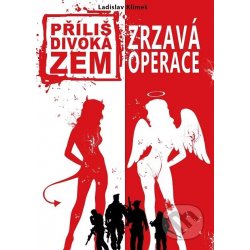 Příliš divoká zem 3. Zrzavá operace - Ladislav Klimeš