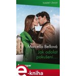 Jak odolat pokušení… - Marcella Bellová – Hledejceny.cz