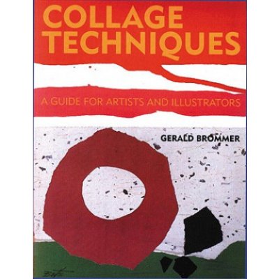 Collage Techniques G. Brommer A Guide for Artist
