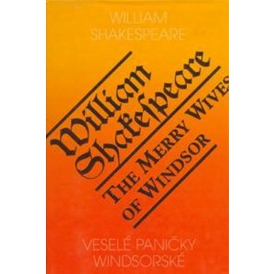 Veselé paničky Windsorské / The Merry Wives of Windsor - William Shakespeare