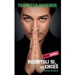 Rozmysli si, co chceš - Svoboda myšlení – Hledejceny.cz