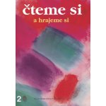 Čteme si a hrajeme si 2 - Čítanka pro 2. ročník ZŠ – Hledejceny.cz