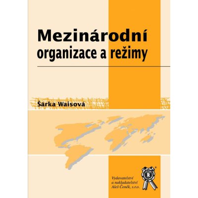 Mezinárodní organizace a režimy – Hledejceny.cz