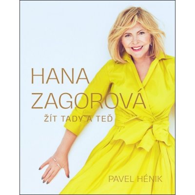 Hana Zagorová: Žít tady a teď – Zboží Dáma
