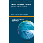 Akutní koronární syndrom Průvodce ošetřujícího lékaře – Hledejceny.cz