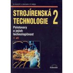 Strojírenská technologie 2, 1. díl - Polotovary a jejich technologičnost - Miroslav Hluchý – Zbozi.Blesk.cz