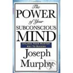 The Power of Your Subconscious Mind - Joseph Murphy – Sleviste.cz