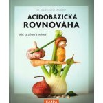 Acidobazická rovnováha - Klíč ke zdraví a pohodě Kazda Václav – Zboží Mobilmania