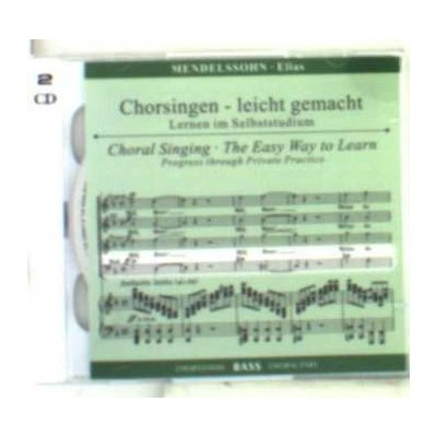 Felix Mendelssohn-Bartholdy - Chorsingen Leicht Gemacht:mendelssohn,elias - bass CD – Zboží Dáma