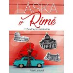 Láska v Římě - Mark Lamprell – Hledejceny.cz