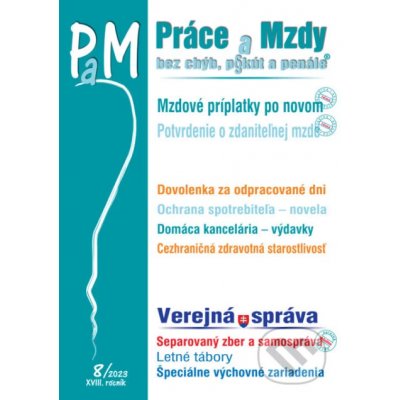 Práce a Mzdy č. 8 / 2023 - Mzdové príplatky po novom - Poradca s.r.o. – Hledejceny.cz