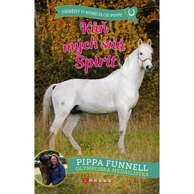 Kůň mých snů Spirit - Pippa Funnell – Zbozi.Blesk.cz