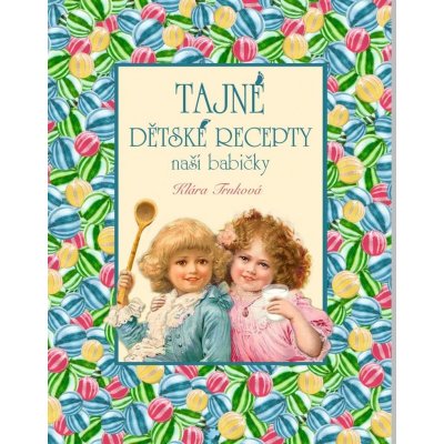 Tajné dětské recepty – Sleviste.cz