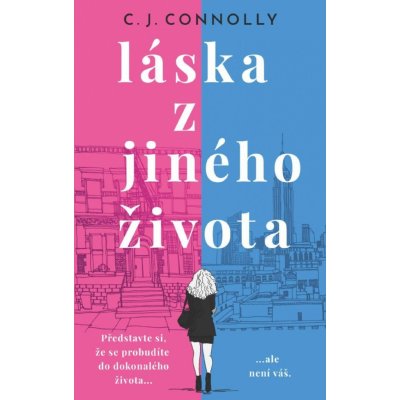 Láska z jiného života - C. J. Connolly – Zbozi.Blesk.cz