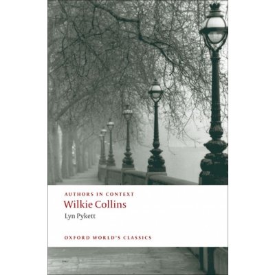 Oxford World´s Classics Wilkie Collins Authors in Context – Zboží Mobilmania