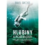 Hlubiny a posedlosti - Pavel Gross – Sleviste.cz