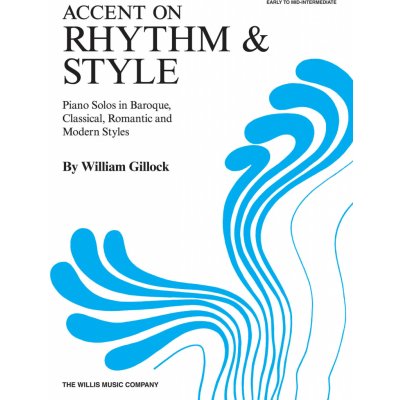 Accent on Rhythm & Style by William Gillock klavír – Zbozi.Blesk.cz