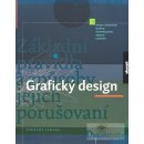 Kniha Grafický design - Základní pravidla a způsoby jejich porušování - Samara Timothy