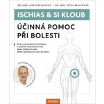 Ischias & SI kloub - Účinná pomoc při bolesti - Roland Liebscher-Bracht – Hledejceny.cz