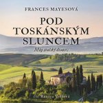 Pod toskánským sluncem - Frances Mayes – Zboží Dáma